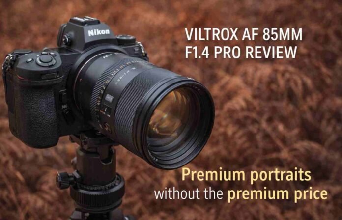 Viltrox AF 85mm F1.4 Pro Review: Premium Portraits Without The Premium Price