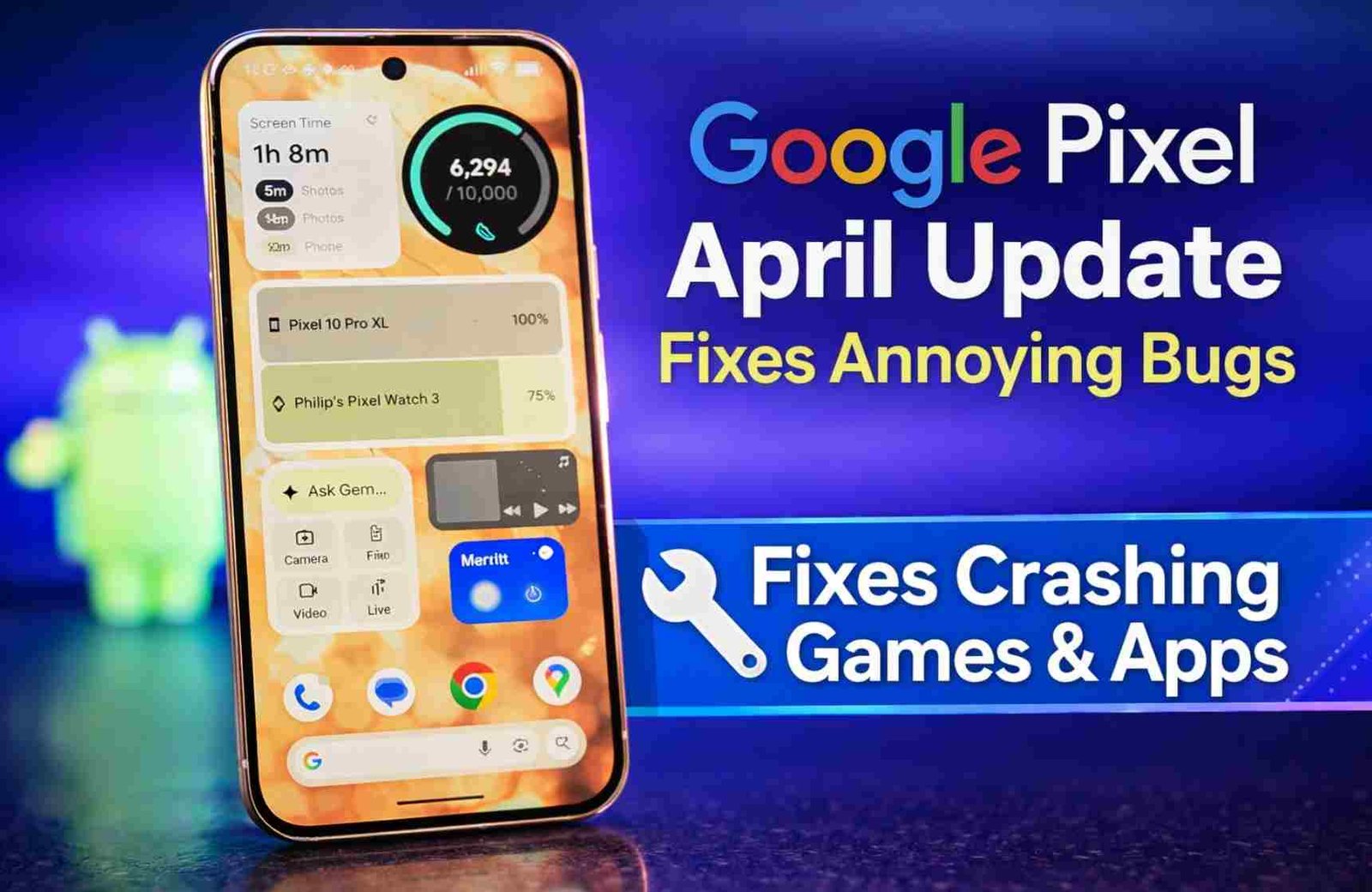 Google Pixel April Update Fixes Crashes and Annoying Glitches - Tech BSB