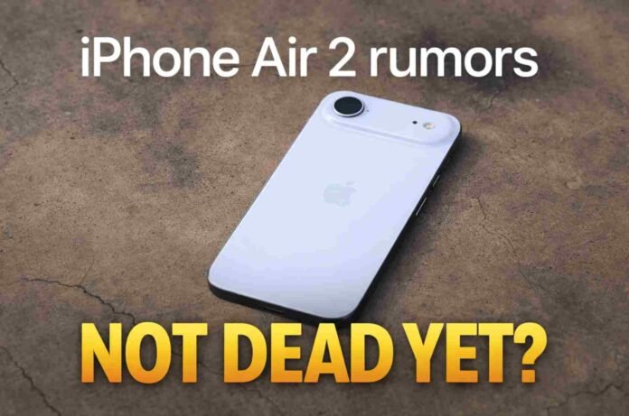 Apple Might Push Ahead With iPhone Air 2 Against The Odds