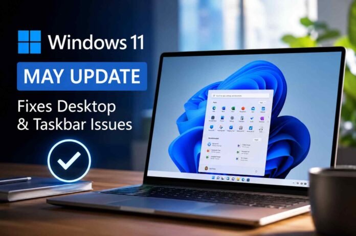 Microsoft Fixes Strange Windows 11 Desktop Bugs With New May Update Rollout