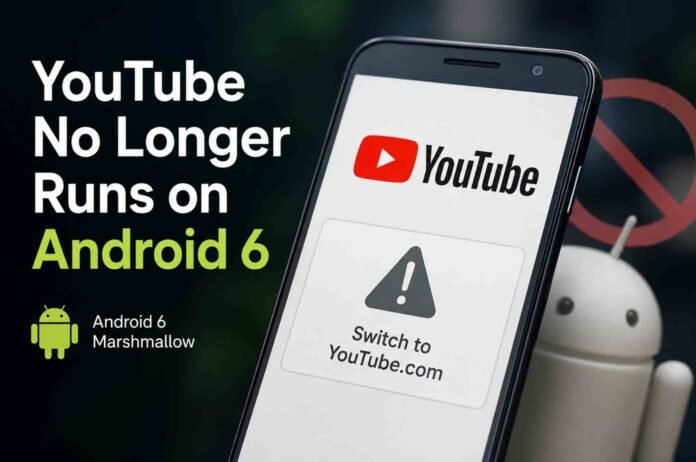 Google Ends Android 6 Support as YouTube Stops Working on Older Phones