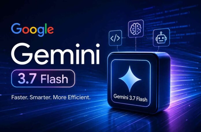 Google Gemini 3.7 Flash Arrives With Bigger Focus on Coding and AI Agents