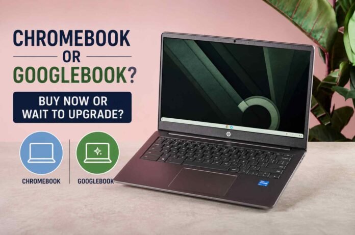Chromebook or Googlebook: Which Laptop Should You Buy in 2026?