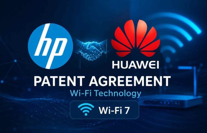 HP and Huawei Sign Multi Year Wi Fi Patent Agreement