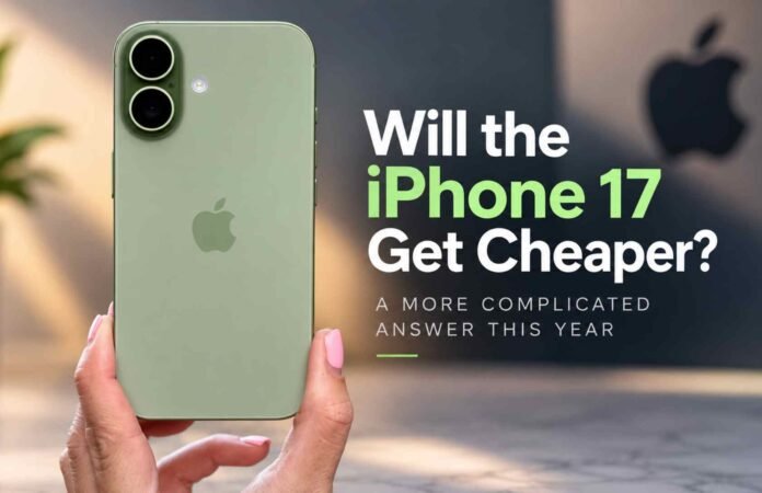 iPhone 17 Price Drop May Not Happen When iPhone 18 Pro Arrives